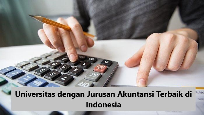 8 Universitas Jurusan Akuntansi Terbaik di Indonesia